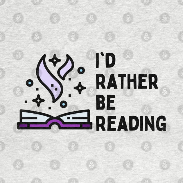 I'd Rather Be Reading by angiedf28